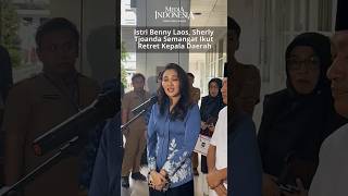Istri Benny Laos Sherly Tjoanda Semangat Ikut Retret Kepala Daerah