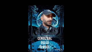 Cengiz Bal & Güllü Olmadı