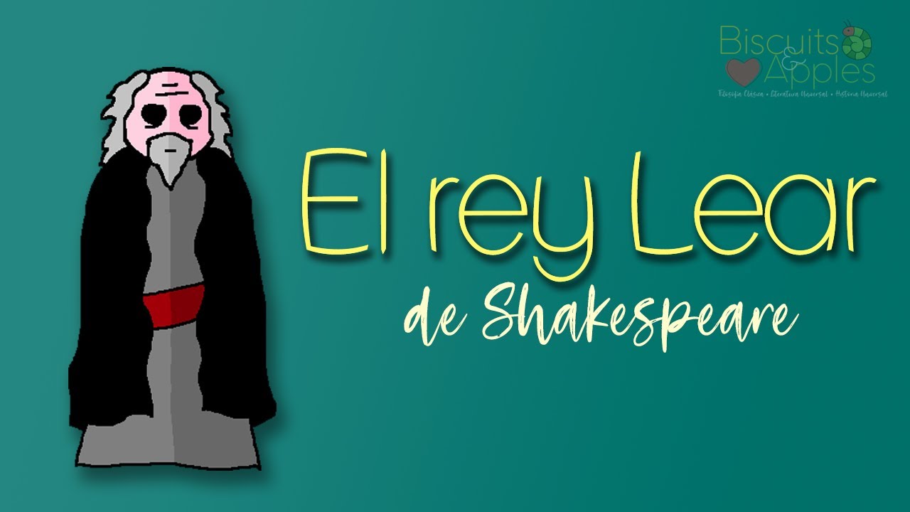Resumen Bien Explicado De El Rey Lear Youtube