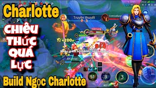 Charlotte Đi Rừng Với Bộ Chiêu Thức Combo Quá Lực Build Ngọc Cho Charlotte 1 Combo Bốc Hơi