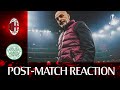 Milan's Thrilling Comeback Victory Over Celtic: Coach Pioli & Players React ⚽