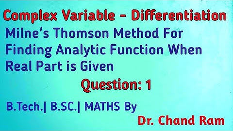 Question#1 on Analytic Function when real part is given.