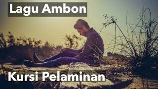 Kursi Pelaminan lagu Ambon