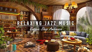 Soft Jazz Instrumental Music for Work, Study, Focus☕ Cozy Coffee Shop Ambience ~ Relaxing Jazz Music