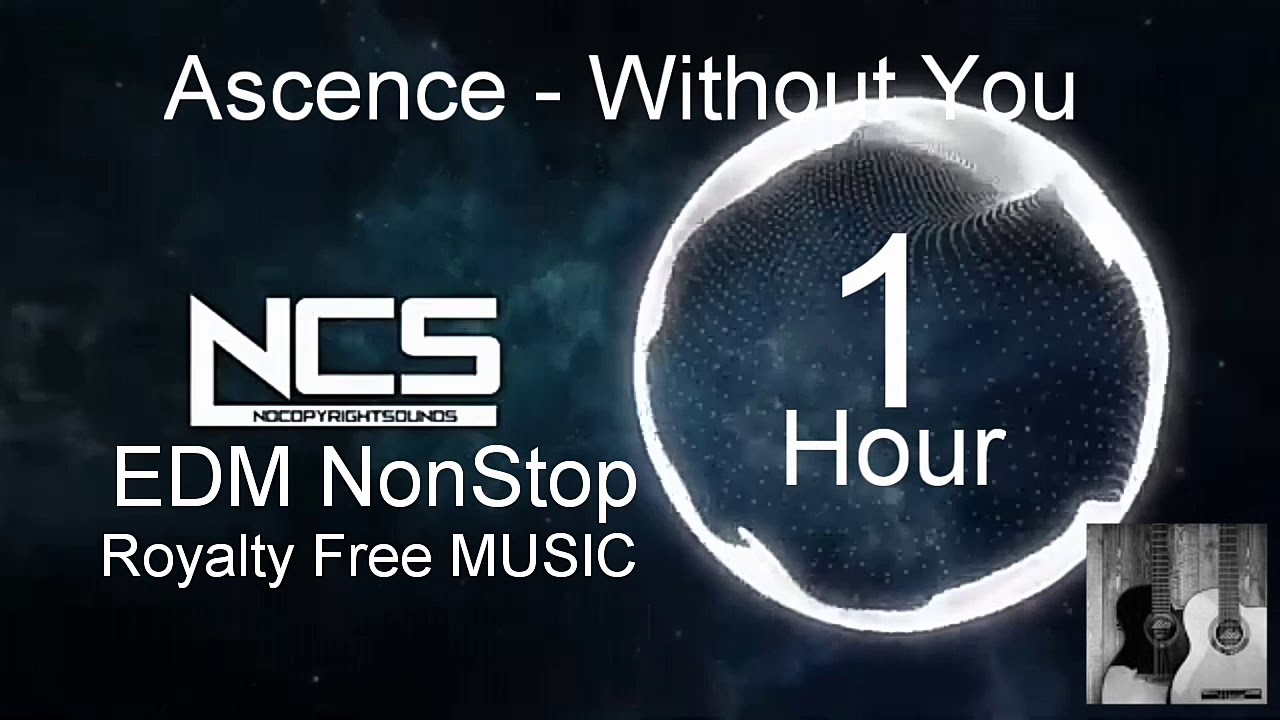 Ascence - Without You 1 Hour NCS 