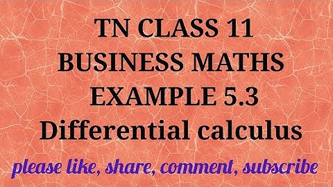 Tn 11 business maths |example 5.3|state board|Differerential calculus|chapter 5|gmrrao maths|