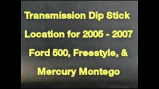 Transmission Dipstick Location For 05-07 Ford 500, Freestyle, & Mercury Montego 2005 Mercury Montego Transmission Problems