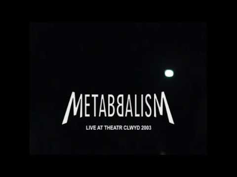 Metabbalism - Live at Theatr Clwyd, 2003.