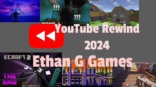Rewind 2024 - Ethan G Games Edition