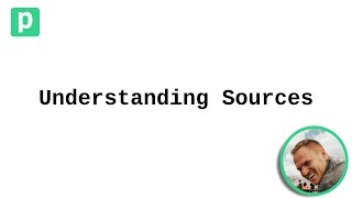 Understanding Sources