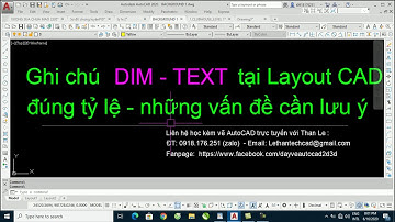 Ghi chú DIM TEXT tại Layout Autocad đúng tỷ lệ và những lưu ý
