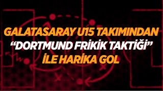 Galatasaray U15 Takımından B.dortmund Taktiği Ile