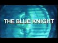 Classic tv theme the blue knight