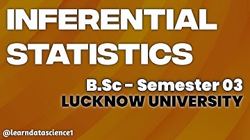 Inferential Statistics | Lucknow University | Semester 3 || Unit01 | Part06