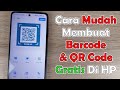 Cara Membuat Barcode Dan QR CODE Sendiri Gratis Lewat HP