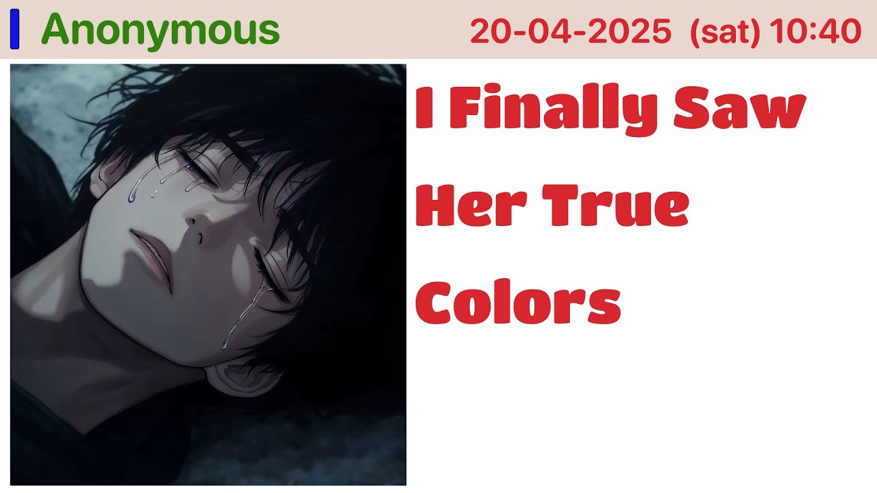 I Finally Saw Her True Colors YouTube
