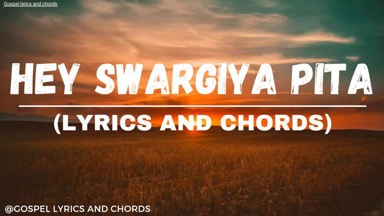 Hey swargiya pita  Lyrics and Chords  Aradhana