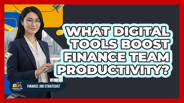 What Digital Tools Boost Finance Team Productivity?