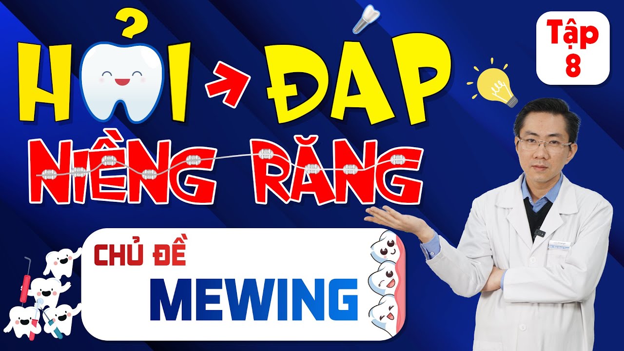 Outline Video Hỏi Đáp Niềng Răng | Chủ Đề: Mewing Làm Sao Để Có Khuôn Mặt Đẹp | Nam Bùi Vinalign