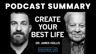 Dr. James Hollis: How to Find Your True Purpose & Create Your Best Life | Huberman Lab