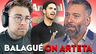 'YOU KNOW NOTHING ABOUT ARTETA!' | GUILLEM BALAGUÉ ON THE ARSENAL MANAGER