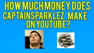 How Much Money Does CaptainSparklez Make On Youtube Find Out Here! Earnings, CPMs, Etc!