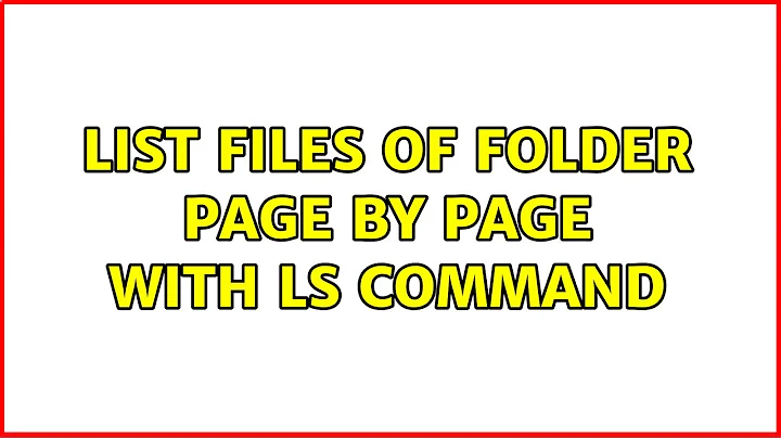 List files of folder page by page with LS command (2 Solutions!!)