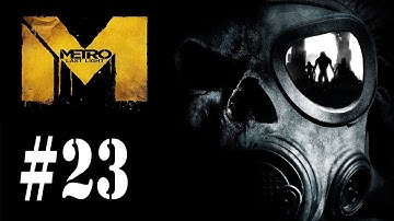 Khan - Metro Last Light - Part 23 - Complete Gameplay Walkthrough