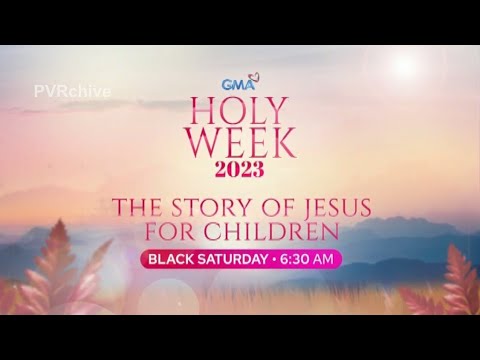 GMA - Holy Week 2023 - The Story of Jesus for Children - YouTube