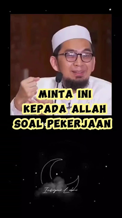 Baca Doa Ini Saat Mencari Pekerjaan - Ustadz Adi Hidayat