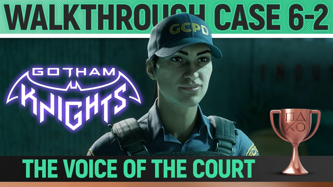 Gotham Knights - Case 6-2: The Voice of the Court - Walkthrough (All Puzzles & Evidence Solutions)