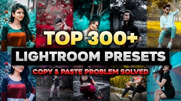 Top 320+ Xmp Lightroom Presets Copy & Paste Problem Solved||Best Adobe Lightroom Presets 2023