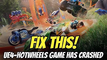 Fix HOT WHEELS UNLEASHED Error: The UE4 hotwheels Game Has Crashed