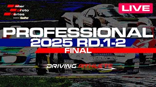 2025 Inter Proto Series 【PRO】 Rd.1-2 Final（15:00〜）