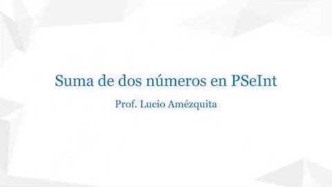 PSeInt suma de dos numeros
