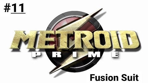 Metroid Prime - Fusion Suit - (GameCube) Episode 11 (No Commentary)