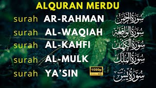 AlQuran Sangat Merdu, Surat Al Waqiah, Al Kahfi, Ar Rahman, Al Mulk, Yasin Buat Hati Lebih tenang