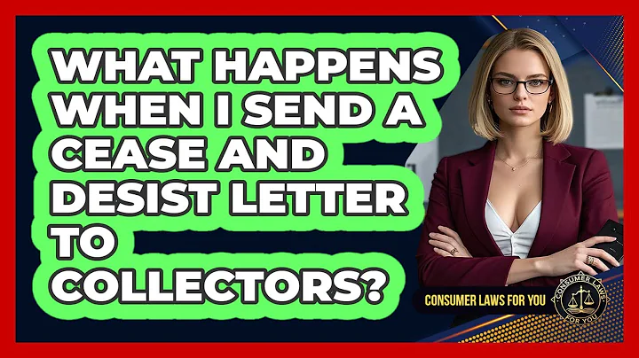 What Happens When I Send A Cease And Desist Letter To Collectors? - Consumer Laws For You