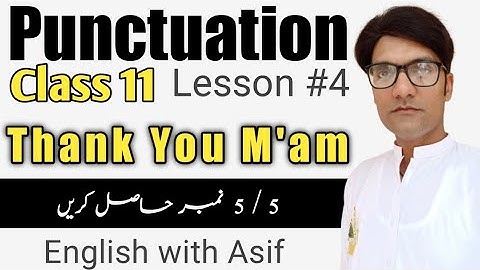 Punctuation class 11th |  Lesson 4 | Thank you, M