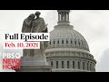 PBS NewsHour live episode, Feb. 10, 2021