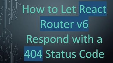 How to Let React Router v6 Respond with a 404 Status Code