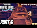 SUPER MARIO BROS. WONDER (W6 DEEP MAGMA BOG) Walkthrough Gameplay Part 6 (Nintendo Switch)