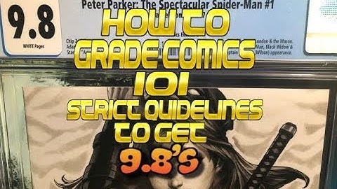 HOW TO GRADE COMICS 101 "GUARANTEE 9.8