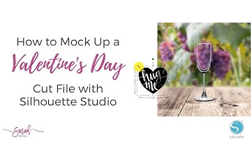 How to Mock Up a Valentines Day Cut File with Silhouette Studio