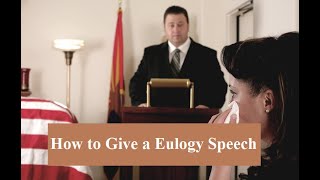 How to Deliver or Present a Eulogy