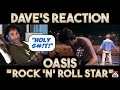 Dave&#39;s Reaction: Oasis — Rock &#39;n&#39; Roll Star