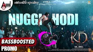 NUGGI HODI SONG BASSBOOSTED. KANNADA. KD MOVIE 