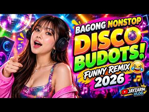 BAGONG NONSTOP DISCO BUDOTS! 😂🔥 | FUNNY REMIX 2026 | JAYZARM VLOG