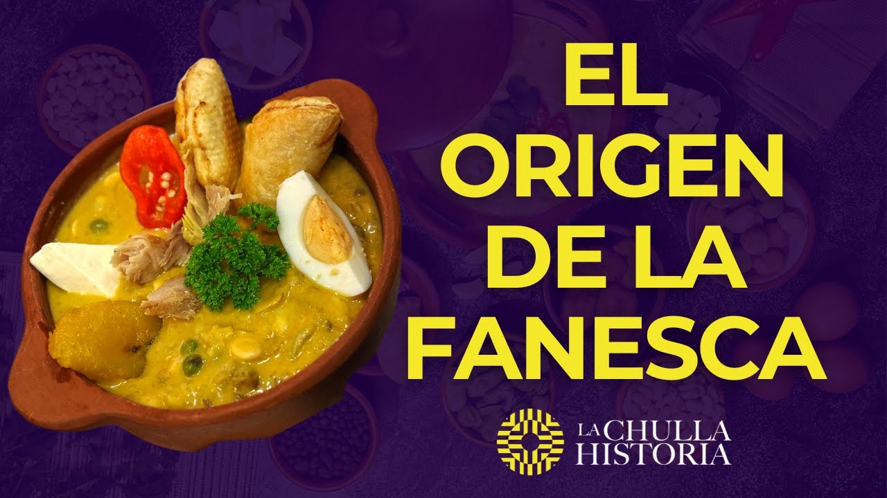 El Origen de La Fanesca de Semana Santa (Ecuador) | La Chulla Historia