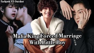 Mafia King Forced Marriage With Little Boy